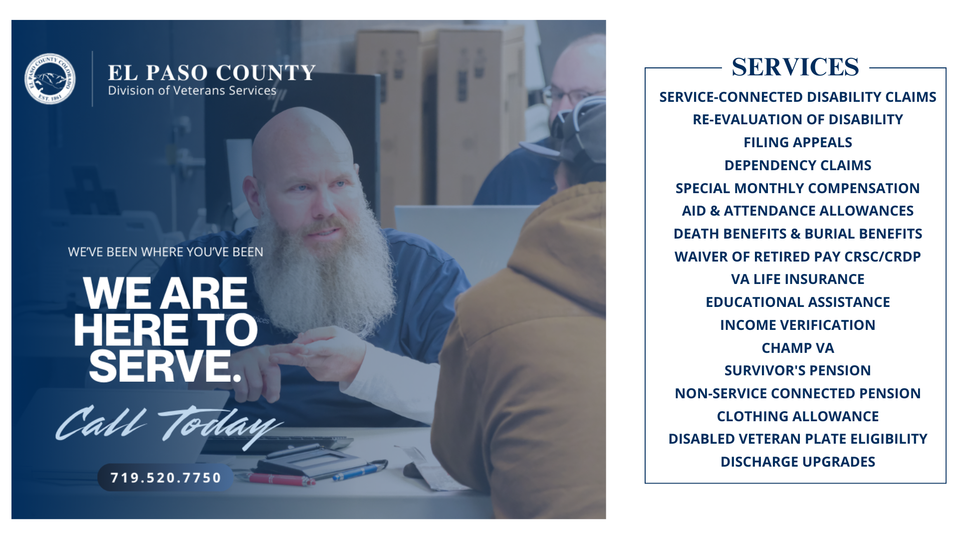 Veterans Expo Graphic - Here to serve Graphic with multiple elements. On the left is a picture of an El Paso County Veterans Service Officer explaining information to a veteran with text overlay reading we are here to serve. on the right of the graphic is a list of services provided by El Paso County Division of Veterans Services.